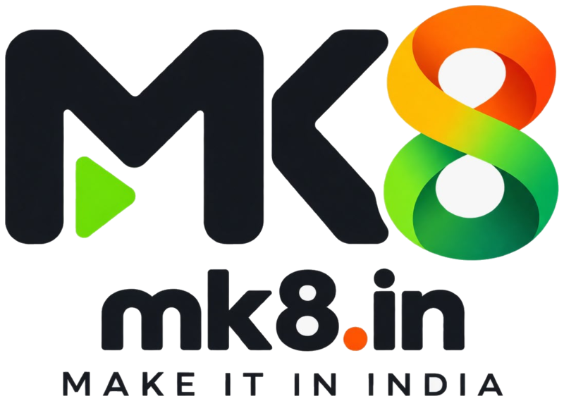MK8 — Make it in India